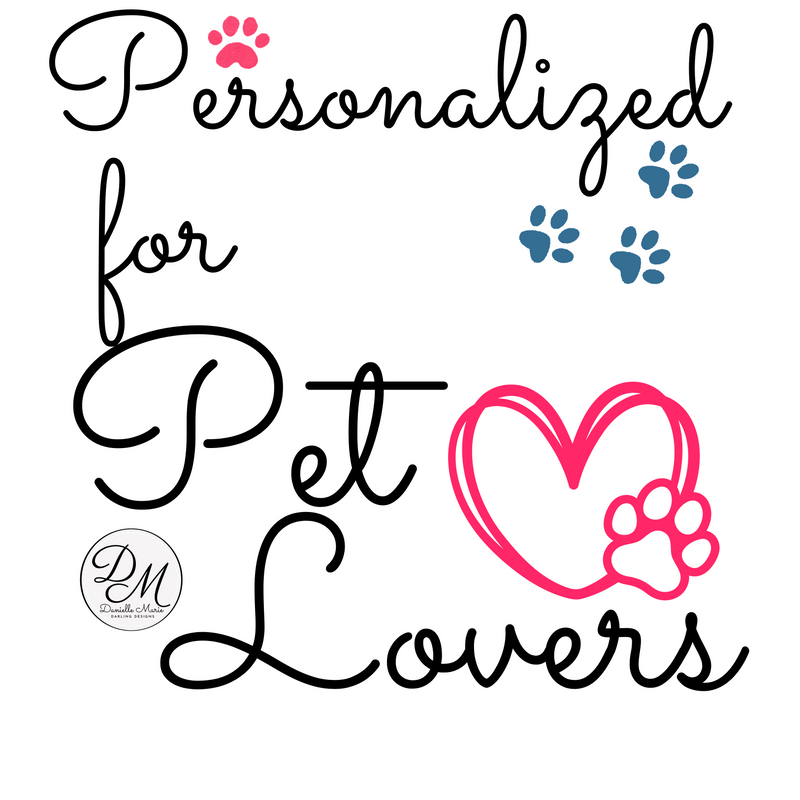 Personalized for Pet Lovers