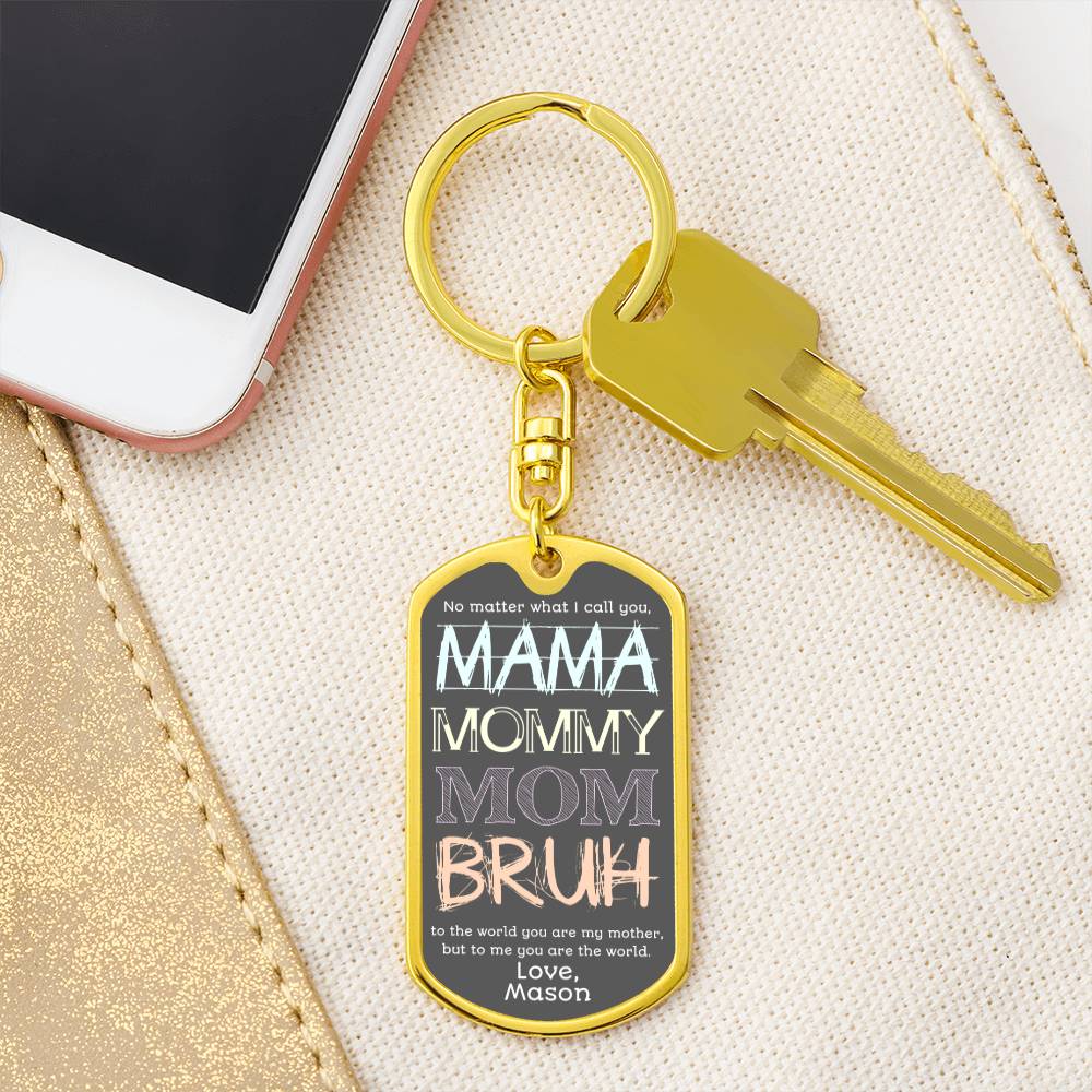 To Mom from Son | Mama Mummy Mom Bruh | Tween Teen Boy Mom Gift | Personalized Keychain, Engraving Option| Mother’s Day| Birthday from Kid