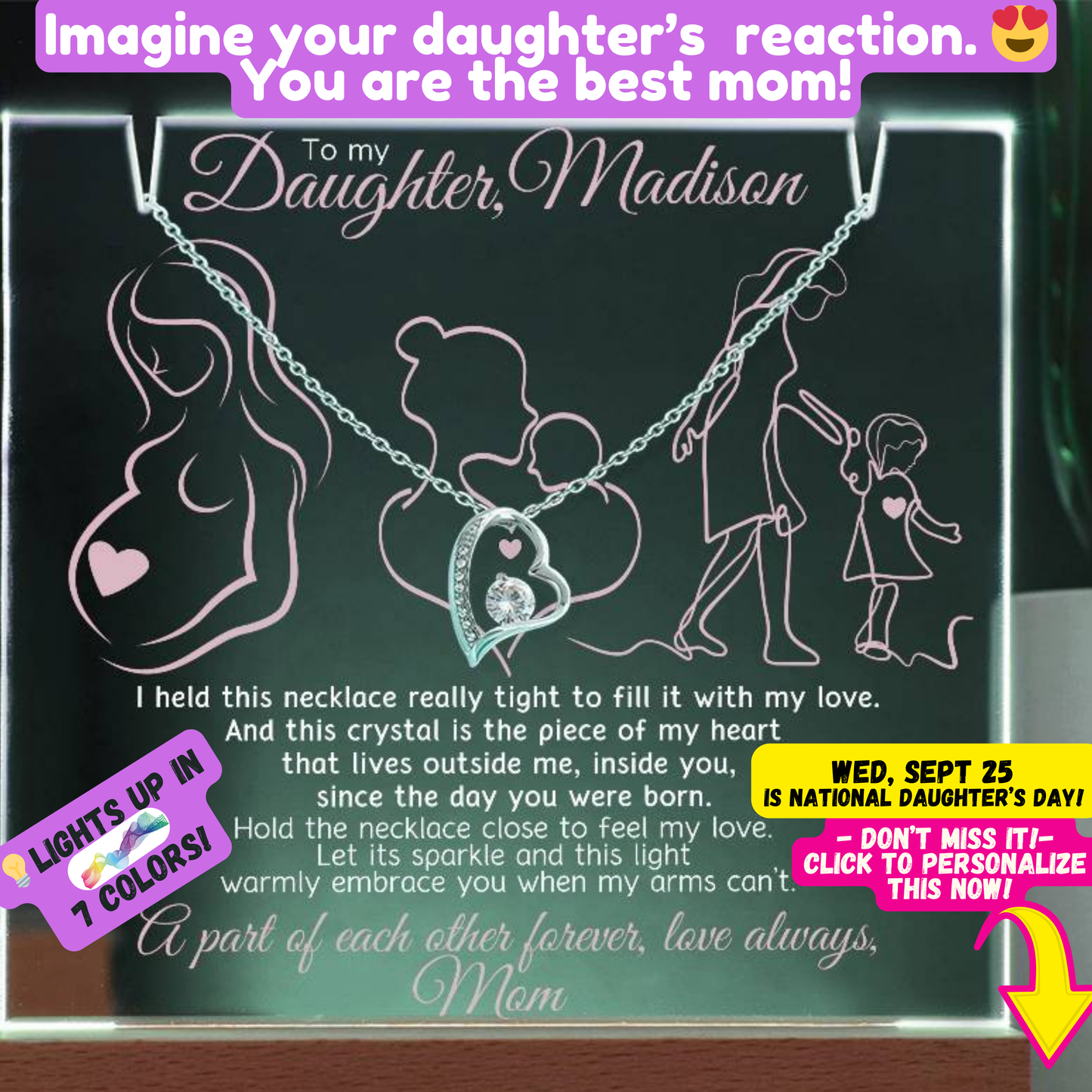 Hey, Mom! Personalize this for your Daughter Today! She will treasure this Piece of my Heart Keepsake Light & Necklace Gift Bundle forever.