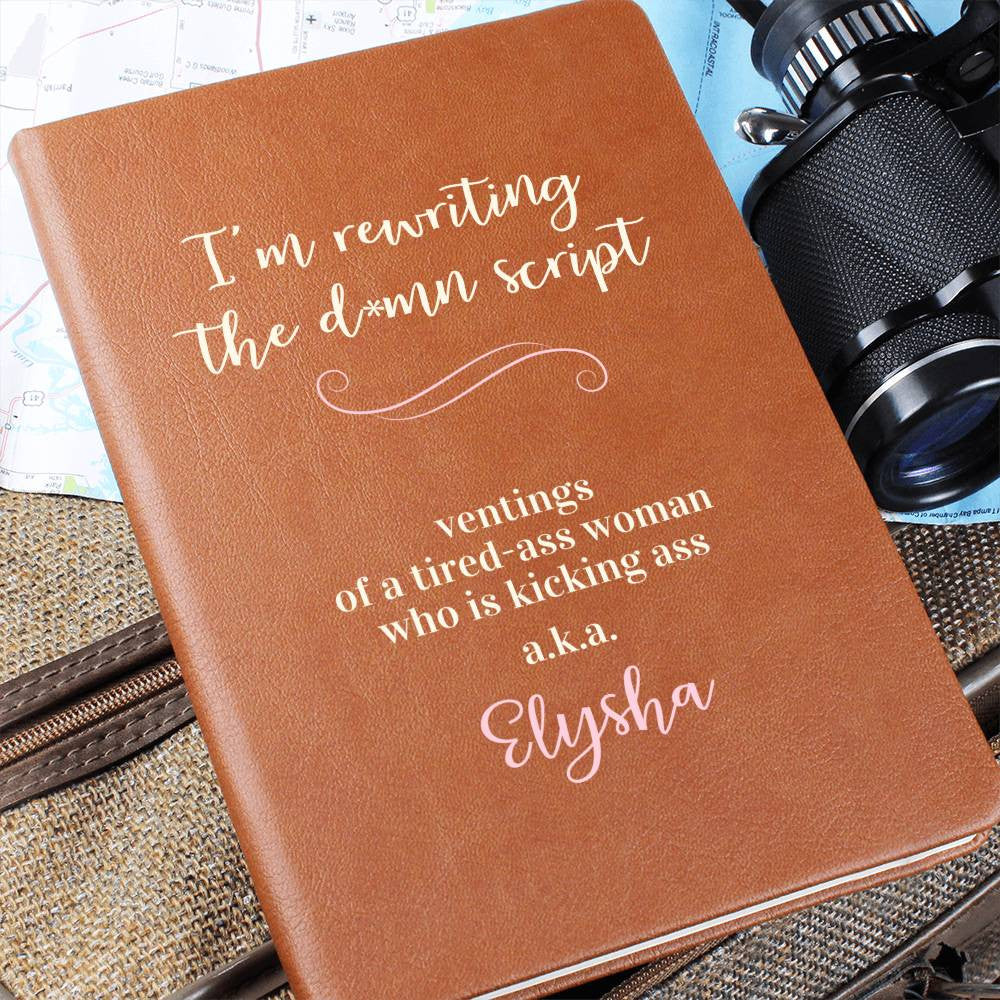 Re-Writing the D*mn Script Personalized Name Inspirational Journal| Gift for Her, Girlfriend, Adult Daughter, BFF, Wife, Aunt, Sister