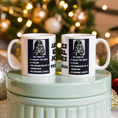 Mug (11oz)- James Earl Jones Commemoration The voice of: ...a galaxy far away. ...a villain. ...the imagination of a . generation. ...an enduring legacy. White Ceramic.