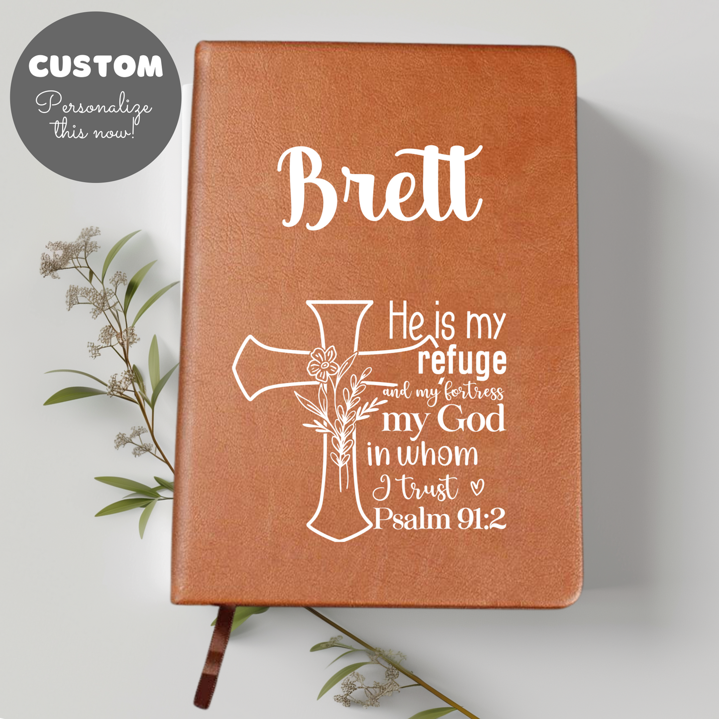 Psalm 91:2 Bible Verse Journal + Personalized Name| Gift for Her, Gift for Him, Christian Faith, He is my refuge, my God in whom I trust