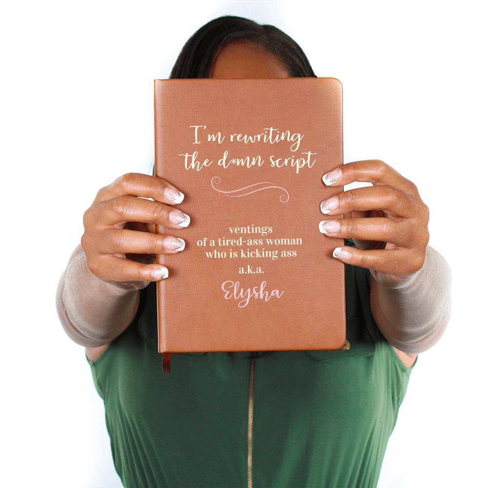 Re-Writing the D*mn Script Personalized Name Inspirational Journal| Gift for Her, Girlfriend, Adult Daughter, BFF, Wife, Aunt, Sister